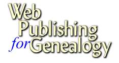 Web Publishing for Genealogy
